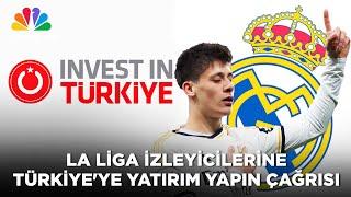 Arda Güler'li Real Madrid'in İç Saha Maçlarında 220 milyon Kişiye Invest in Türkiye Çağrısı