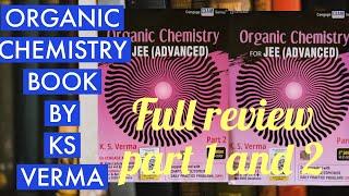 Cengege Organic Chemistry by KS Verma part : 1 & 2 || Bookreview || ksverma || edfix school