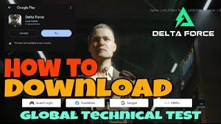  HOW TO DOWNLOAD GLOBAL TECHNICAL TEST | DELTA FORCE mobile android iOS 2024