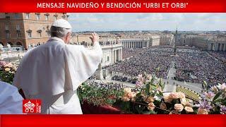 Mensaje Navideño e bendición “Urbi et Orbi” 25 de diciembre de 2024- Papa Francisco