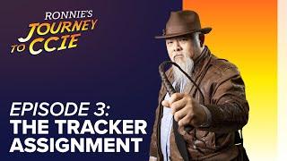 Episode 3 - The Tracker Assignment - Journey to CCIE