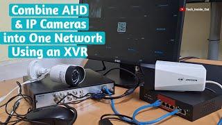 how combine AHD & IP cameras into one installation using an XVR