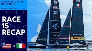 Louis Vuitton Cup Semi-Finals Race 15 Recap - NYYC American Magic vs Luna Rossa Prada Pirelli