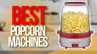  Top 5 Best Popcorn Machines | Popcorn makers review