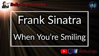 Frank Sinatra - When You're Smiling (Karaoke)