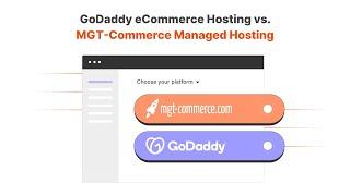 GoDaddy eCommerce Hosting vs MGT-Commerce Managed Hosting: Which Hosting is Better?