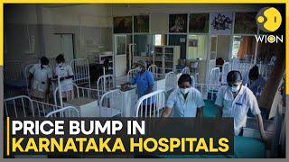 Karnataka Government-Affiliated Hospitals Hike Rates By 20% and More | India News | WION