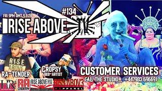 RISE ABOVE LIVE #134: Customer Services with guests