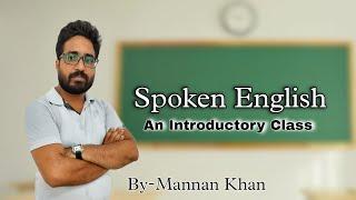 #Video | Spoken English  | An Introductory Class | Grammar Class By-Mannan Khan