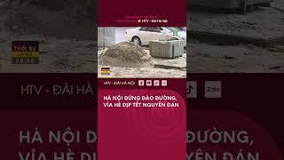 Hà Nội Dừng đào đường, Vỉa hè dịp Tết Nguyên đán - Tin Tức mới nhất hôm nay
