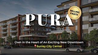 Pura Presale Condos - Ultimate Guide to Presale Condo Buying