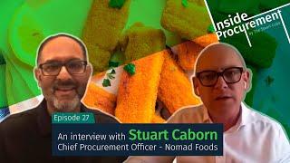 Episode 27: An interview with Stuart Caborn, Chief Procurement Officer - Nomad Foods