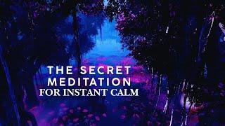 The Secret Meditation for Instant Calm a guided sleep meditation for deep relaxation calm