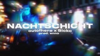 outofhere x Sicko - NACHTSCHICHT (OFFICIAL VIDEO I prod. anno)