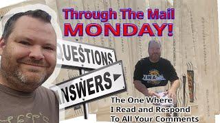 Through The Mail Monday 293 7 Returns From Around The World & Chris Responds To Comments & Questions