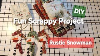 Scrappy Rustic Snowman, Rustic Christmas Sewing Project, #sewingwithscraps,#rusticstyle,#scrapfabric