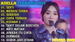 OM ADELLA TERBARU 2024SEKTI - MERAYU TUHAN - SURATAN - CINTA TERBAIK - KISINAN 2