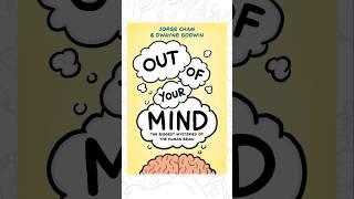 OUT OF YOUR MIND - New book!