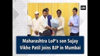 Maharashtra LoP’s son Sujay Vikhe Patil joins BJP in Mumbai