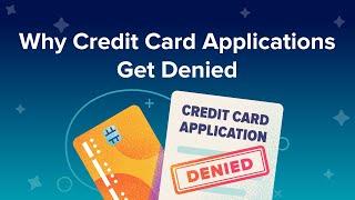 Why Credit Сard Applications Get Denied