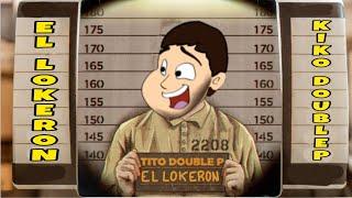 El LOKERON Tito Doble P by kiko