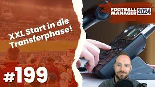 Let's Play Football Manager 2024 - Karriere 1 | #199 - XXL Start in die Transferphase!