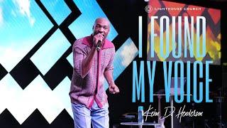 I Found My Voice | Keion Henderson TV