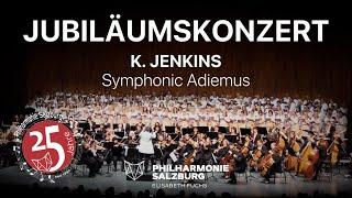 K. JENKINS · Symphonic Adiemus · Philharmonie Salzburg & Chor · Elisabeth Fuchs