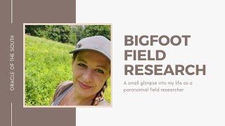 Bigfoot Field Research with Jessica Jones - Cryptid Research  