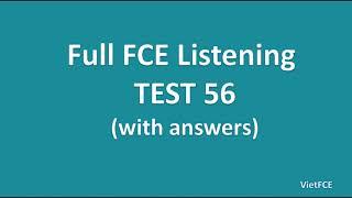 Full B2 First (FCE) Listening Test 56 with Answers