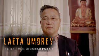 Laeta Umbrey |  Ex-MP/MLA of Arunachal Pradesh | Documentary film by GT Lens Magic | biography