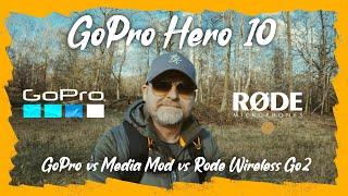 GoPro Hero 10 Audio vs Media Mod vs Rode Wireless Go 2