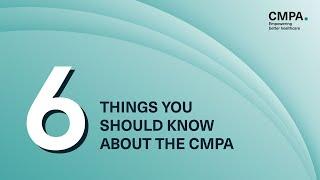 6 Things you should know about the CMPA