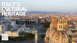 Italy's Cultural Heritage: A Documentary | Our Cultures