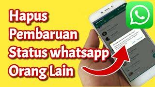 Cara Hapus status whatsapp Teman kita #whatsapp #whatsappstatus #terbaru2022 @zonatutorial57