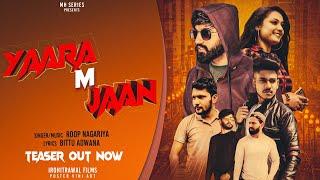 Yaara M Jaan ( Teaser ) Roop Nagariya || Bittu Adwana || Vikas Saini || MH Series