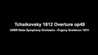 Tchaikovsky 1812 Overture USSR State Symphony Orchestra Evgeny Svetlanov 1974