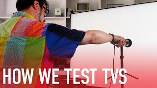 How PCMag Tests TVs