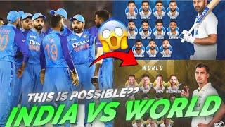 India 11 vs World 11 | Finally the wait is over?? 