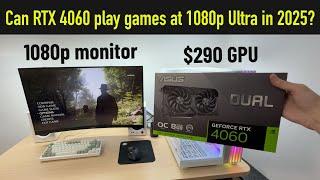 RTX 4060 vs The Latest Games at 1080p in 2025