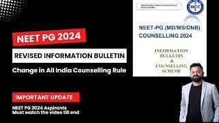 NEET PG 2024 : Information Bulletin Changes & All India Counselling Rules