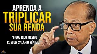 APRENDA A TRIPLICAR  O SEU SALÁRIO  RÁPIDO E FÁCIL COM ESSES 8 HÁBITOS | Li Ka-Shing Dublado