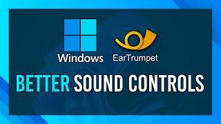 BEST Windows Audio Upgrade: EarTrumpet | Full Crash Course