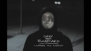 Chixx feat. Basstard - Mann im Mond