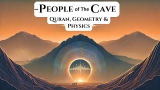 People of The Cave | Modern Physics and Geometry in Quran | Surah Kahf and Science