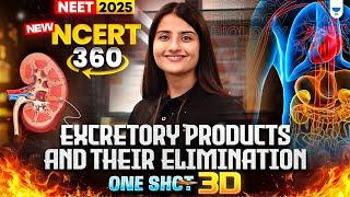 NEET 2025 Biology: Excretory Products & their Elimination 3D | NCERT 360° Word-by-Word | Seep Pahuja