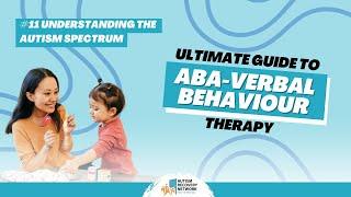 Ultimate Guide to ABA-Verbal Behaviour therapy - #11 Understanding The Autism Spectrum