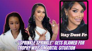 The Sprinkle Sprinkle Mentality Gets Blamed for Trophy Wife's Marital Decision/Situation