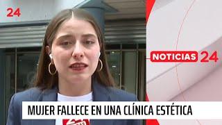 Confirman muerte de una persona en clínica estética de Providencia | 24 Horas TVN Chile