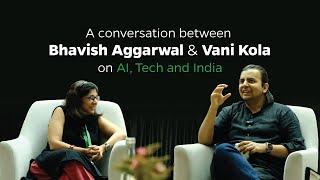 On AI, Tech, and India | Bhavish Aggarwal and Vani Kola